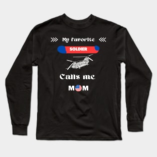 My Favorite SOLDIER Calls Me MOM Long Sleeve T-Shirt